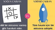 Yoğun ve Verimli Çalışan İnsanların Arasındaki Farkları Gösteren 13 Karşılaştırma