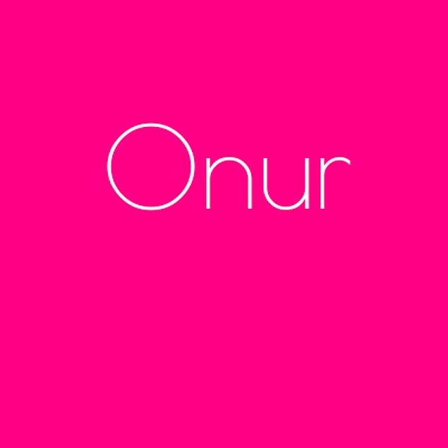 Onur!