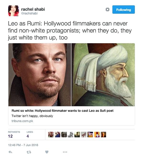 "Leo, Rumi rolünde: Hollywood asla beyaz olmayan bir kahraman bulamaz, bulursa onu da beyazlatır."