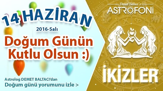 DOĞUM GÜNÜN KUTLU OLSUN SEVGİLİ İKİZLER Bugün 14 Haziran 2016 :)