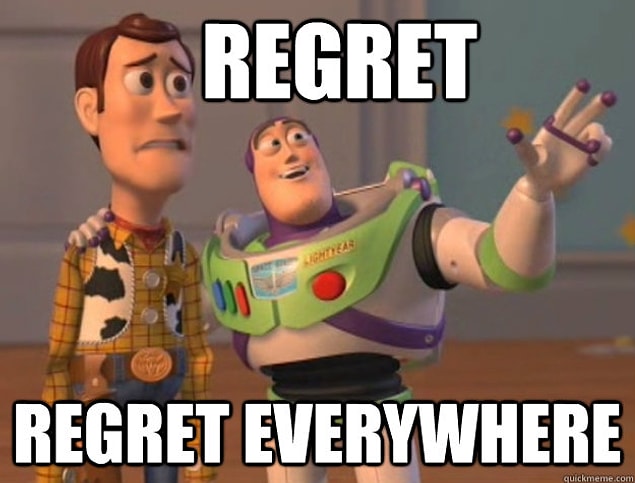 6. What is your biggest regret?