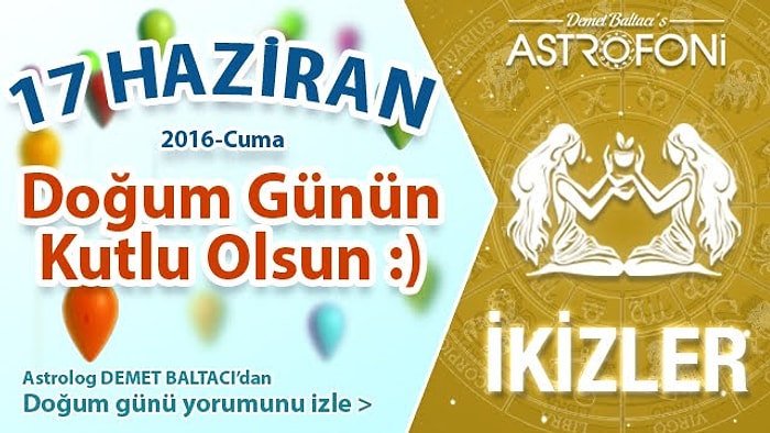 Doğum Günün Kutlu Olsun Sevgili İkizler Bugün 17 Haziran 2016 :)