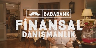 7 Gün 24 Saat Ücretsiz Finansal Danışmanlık Verilen Tek Banka: Bababank!