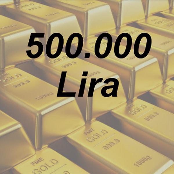 500.000 Lira!