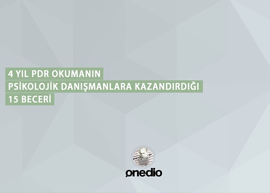 4 Yıl Boyunca PDR Okumanın Psikolojik Danışmanlara Kazandırdığı 14 Beceri