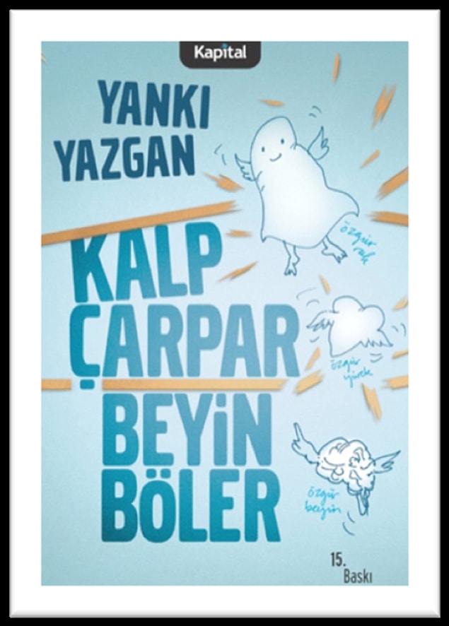 15. Kalp Çarpar Beyin Böler