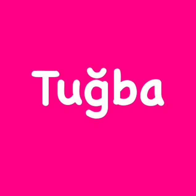 Tuğba!