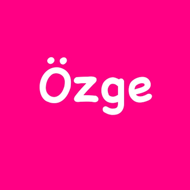 Özge!