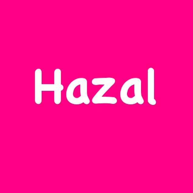Hazal!