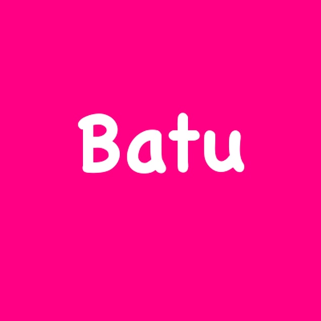 Batu!