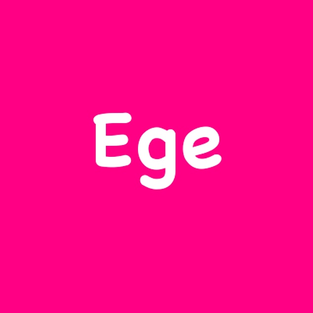 Ege!