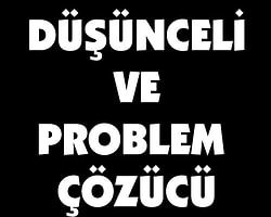 Siyah: Düşünceli ve Problem Çözücü!