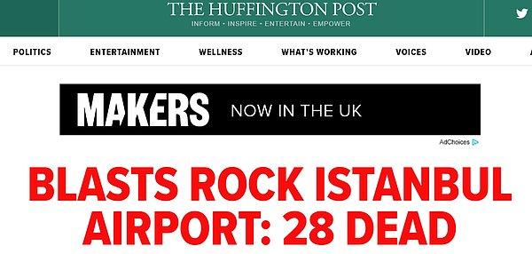 The Huffington Post terör saldırısını "Patlamalar İstanbul Havalimanı'nı sarstı: 28 ölü" şeklinde geçti.