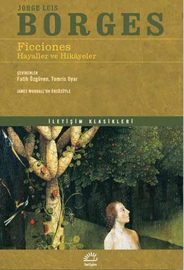 11. Ficciones - Hayaller ve Hikayeler - Jorge Luis Borges