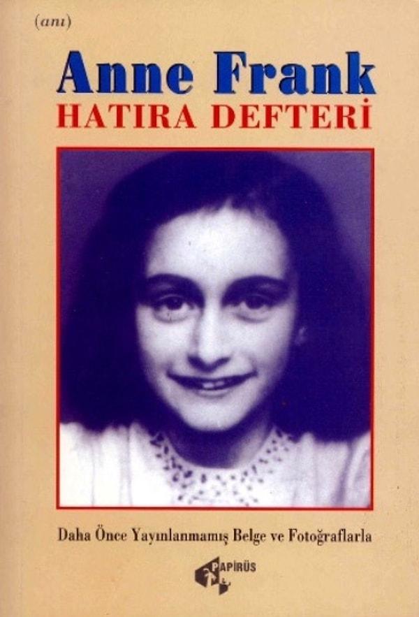 16. Anne Frank’ın Hatıra Defteri / Anne Frank - 60 dile çevrilmiştir.