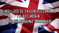 İngilizce'de Yaygın Kullanılan 15 Kelimenin Hiç Bilmediğiniz Kökenleri