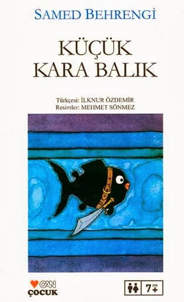 2. "Küçük Kara Balık", (1968) Samed Behrengi
