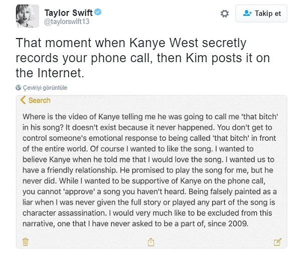 Taylor da resmi olarak açıkladı: "Aramızda böyle bir konuşmanın geçtiğini hiç inkar etmedim, fakat 'Kaltak' kelimesini kullanacağını bilmiyordum, zaten bozulduğum kısım buydu." dedi.