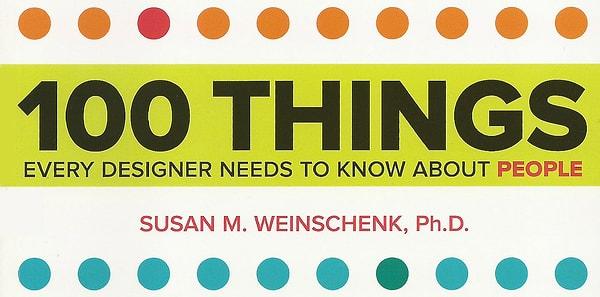 10. 100 Things That Designers Should Know About People - Susan Weinschenk
