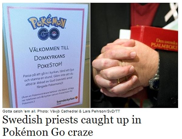 5. Bu haberimiz de İsveç'ten. Rahipler Pokemon Go çılgınlığını bir fırsat olarak görüyorlarmış.
