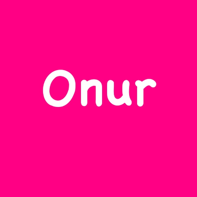 Onur!