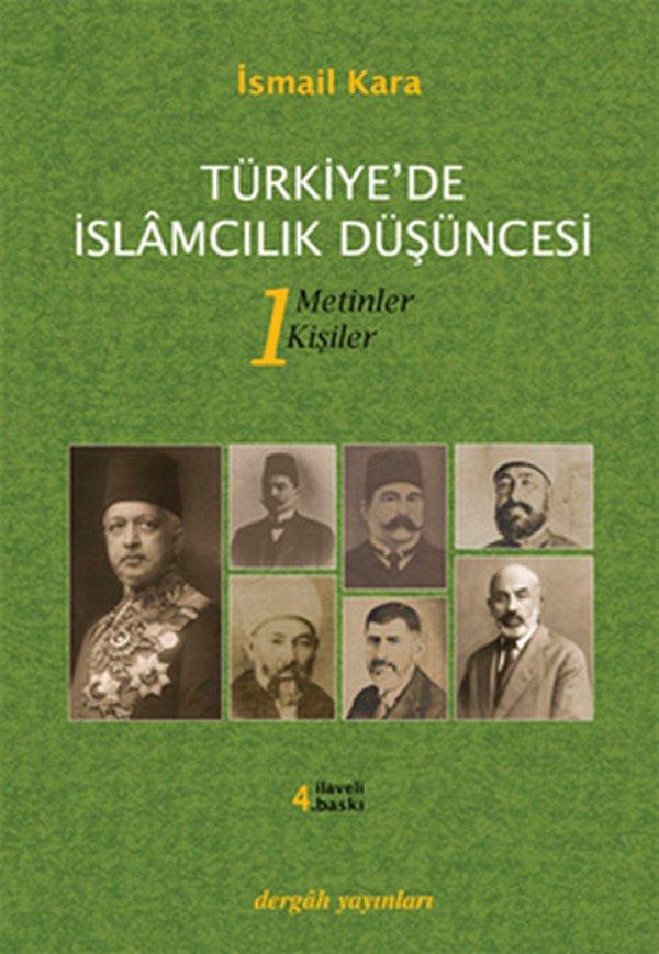 20. Türkiye'de İslâmcılık Düşüncesi  - İsmail Kara