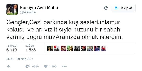 1. Eski İstanbul Valisi Hüseyin Avni Mutlu, hayatlarımıza Gezi Direnişi ile girdi.