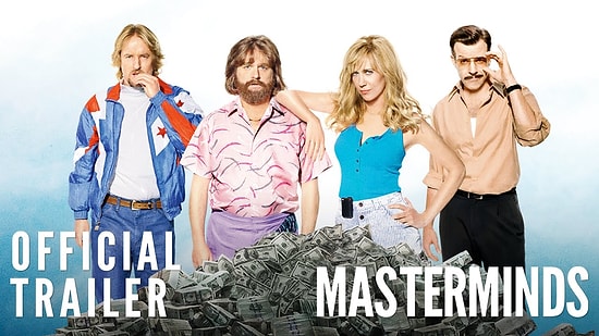 Owen Wilson ve Zach Galifianakis'li Masterminds'dan Yeni Fragman