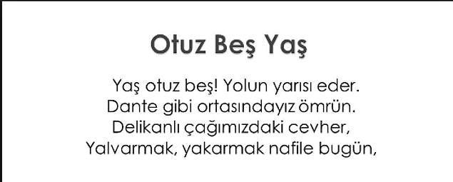 5. ''Yaş otuz beş! yolun yarısı eder.'' dizeleriyle başlayan ünlü şiir hangi şairimize aittir?