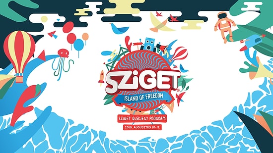 Sziget 2016'ya Gideceklerin Bilmesi Gereken 12 Şey