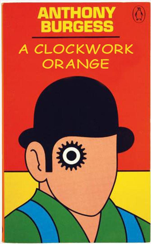 16. "A Clockwork Orange" (1962) Anthony Burgess