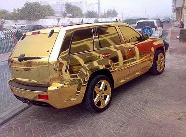 11. They like their stuff dipped in gold.