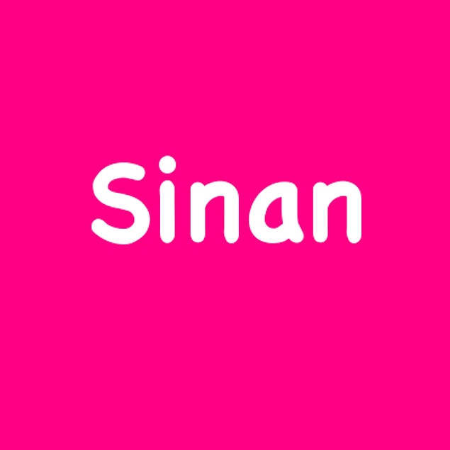 Sinan!