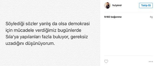8. Hülya Avşar Demokrasi Mitingi hakkında yaptığı açıklamalardan dolayı eleştirilen, konserleri dahi iptal edilen Sıla'ya Instagram üzerinden destek mesajı gönderdi.