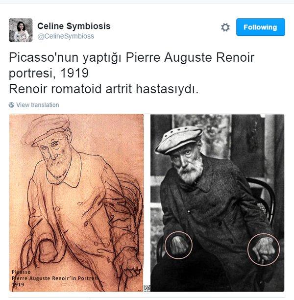 10. Renoir'in romatoid artrit'i Picasso'nun tablosunda gayet net görülüyor.