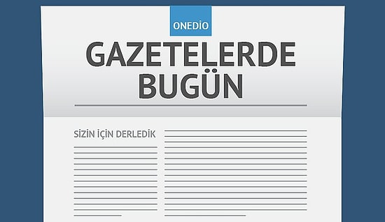Gazetelerde Bugün | 20 Ağustos Cumartesi
