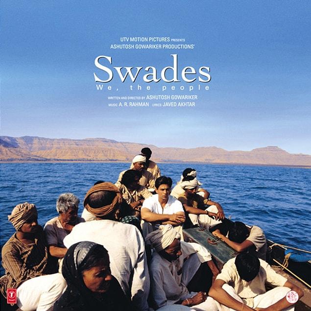 9. Swades: We, The People (2004)