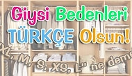 Giysi Bedenleri Türkçe Olsun!