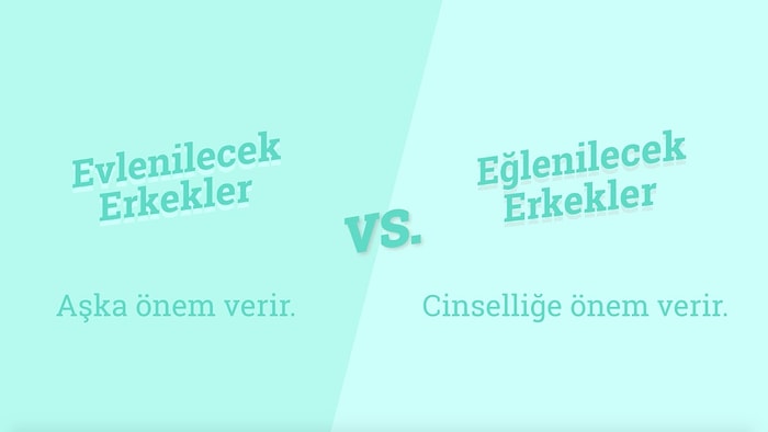 Evlenilecek Erkek vs Eğlenilecek Erkek