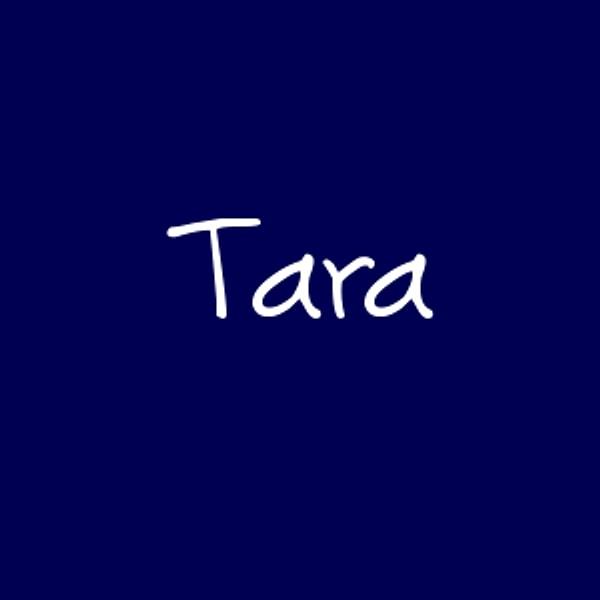 Tara!