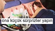 Romantik Ayılığını 'Ona Küçük Sürprizler Yapın Kalıbıyla' Harmanlayan 9 Kişi