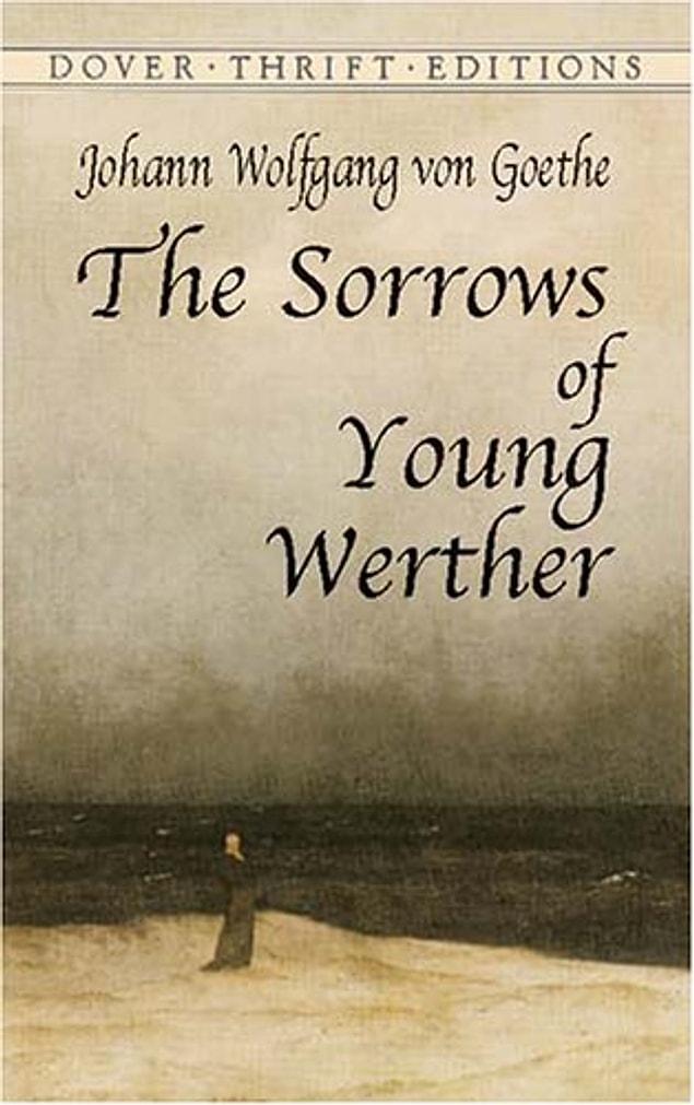 7. "The Sorrows of Young Werther," (1774) Johann Wolfgang von Goethe