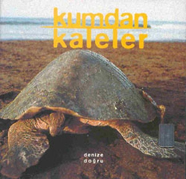 16. Kumdan Kaleler - Denize Doğru (1996)