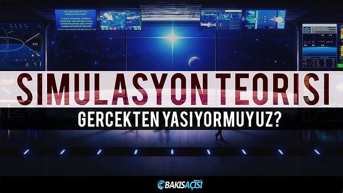 Simülasyon Teorisi: Evren Bilgisayar Ürünü Olabilir mi?