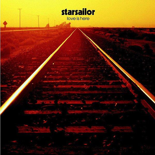 8. Starsailor - Love Is Here (2001)