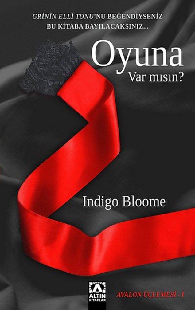 7. "Oyuna Var Mısın?", Indigo Bloome