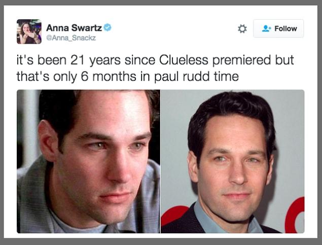 18. Paul Rudd never gets old, literally!