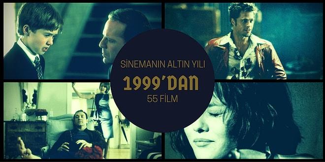 Sinemanın Altın Yılı 1999'dan Kaçırılmaması Gereken 55 Film