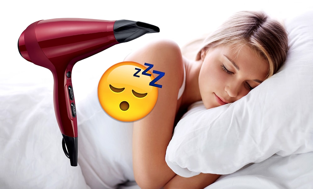 Saç Kurutma Makinesi Sesinin İnsanı Neden Uyuttuğunu Hiç Merak Ettiniz mi?