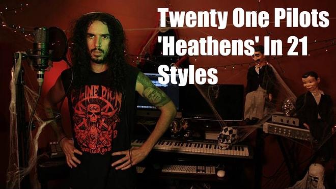 Twenty One Pilots'ın 'Heathens' Şarkısını 21 Farklı Tarzda Cover'layan Adam